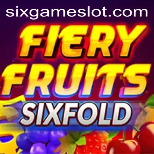 FieryFruitsSixFold: Exploring the Exciting World of Six Game