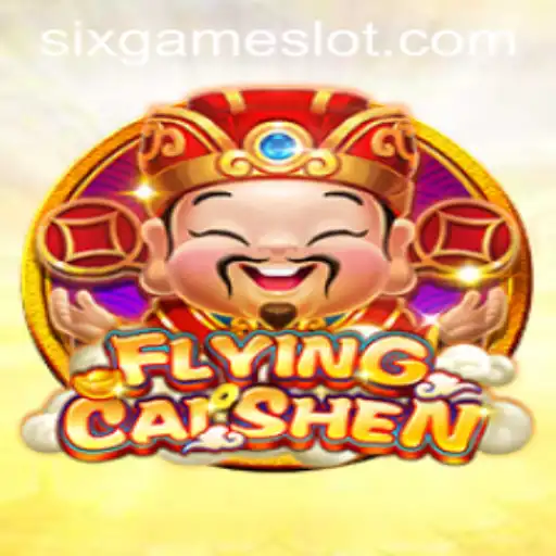 Discover the Thrill of 'FlyingCaiShen' in the Exciting 'Six Game' Series